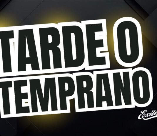 Tarde o temprano